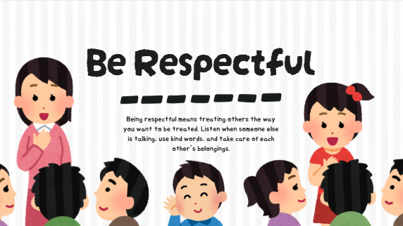 Be respectful